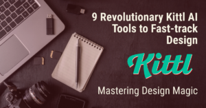 Read more about the article Mastering Design Magic: 9 Revolutionary Kittl AI Tools to Fast-track Design